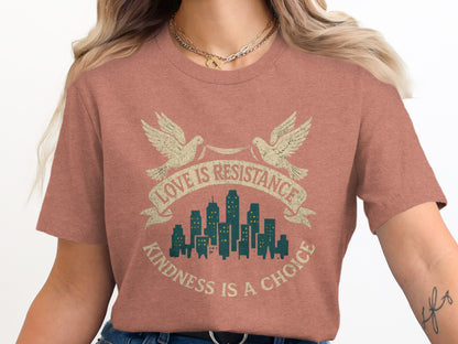 Love Is Resistance Kindness Is A Choice graphic t-shirt product