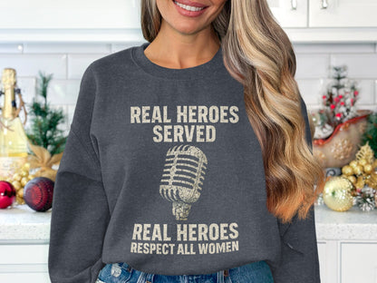 Real Heroes Served Respect All Women Sweatshirt product