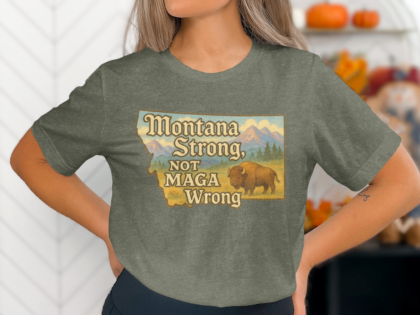 Montana Strong Not MAGA Wrong T-shirt product