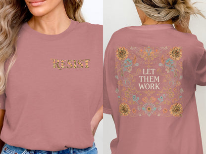 Keep It Let Them Work Graphic T-Shirt
