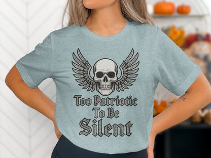 Too Patriotic To Be Silent Skull Wings Shirt