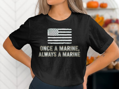 Once a Marine Always a Marine T-Shirt