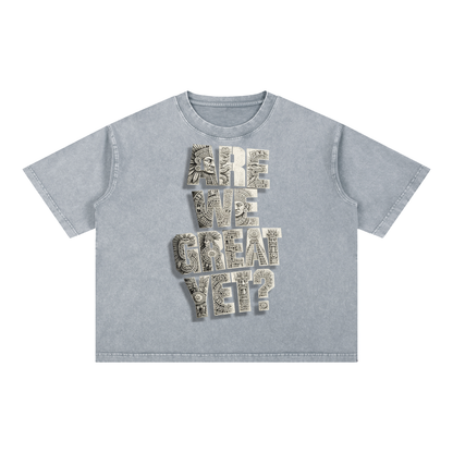 Are We Great Yet with Subtle FDT Mineral Wash Boxy Cotton T-ShirtAre