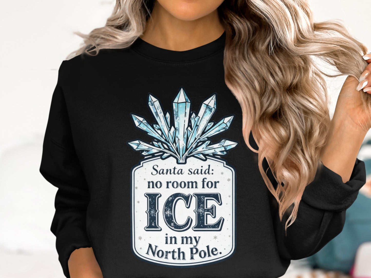 Santa Said No Room For Ice In My North Pole Shirt