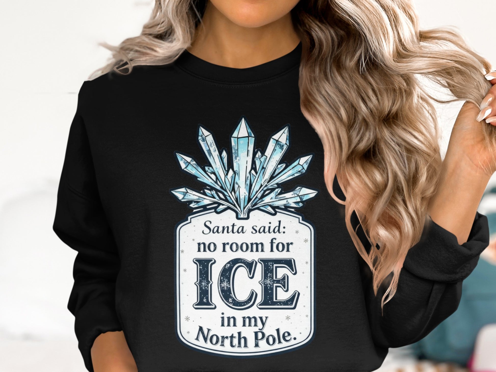 Santa Said No Room For Ice In My North Pole Shirt