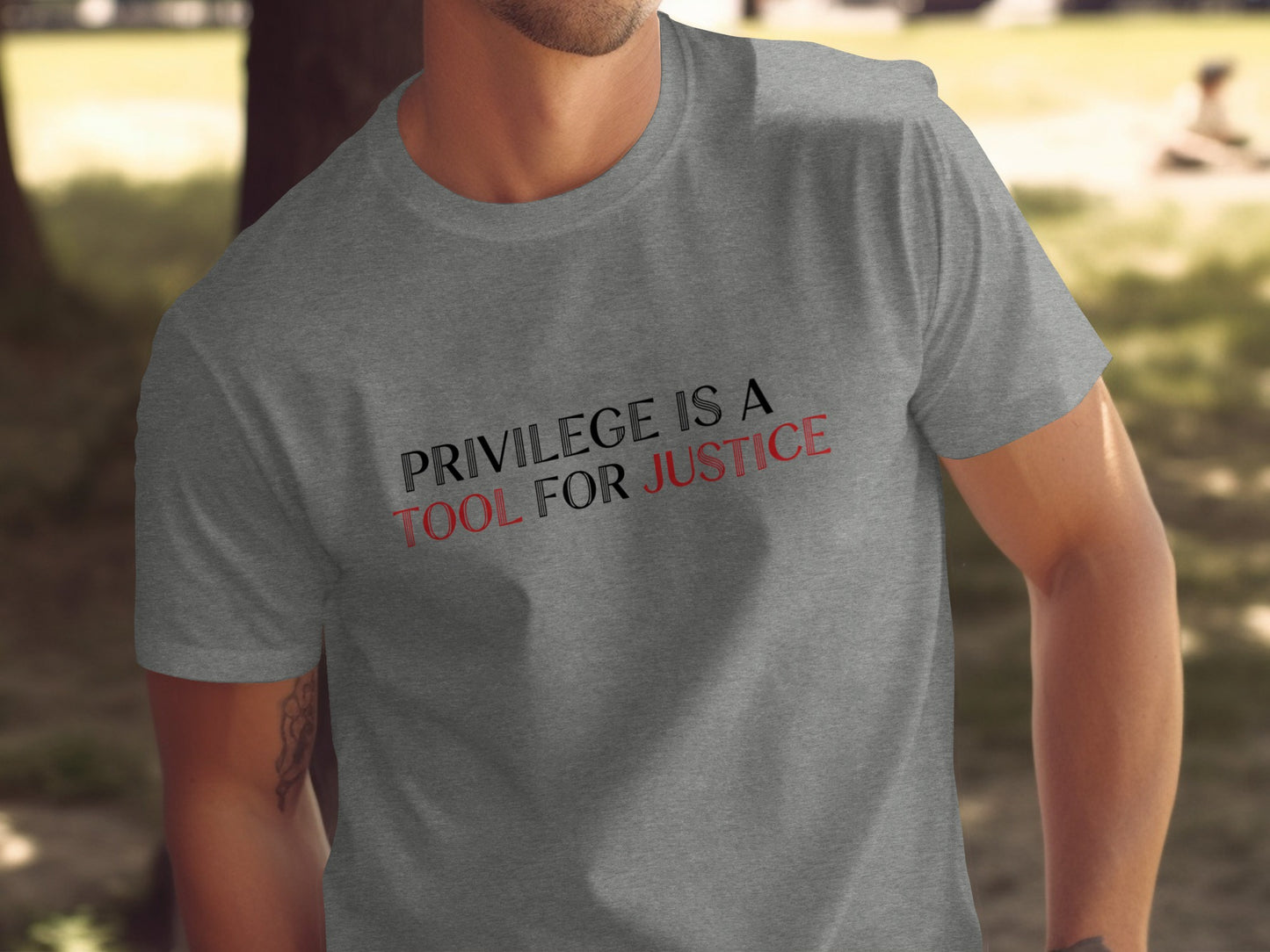 Privilege is a Tool for Justice Graphic Shirt