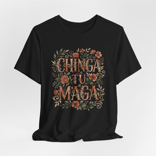 Black t-shirt with floral design and "Chinga Tu Maga" text.