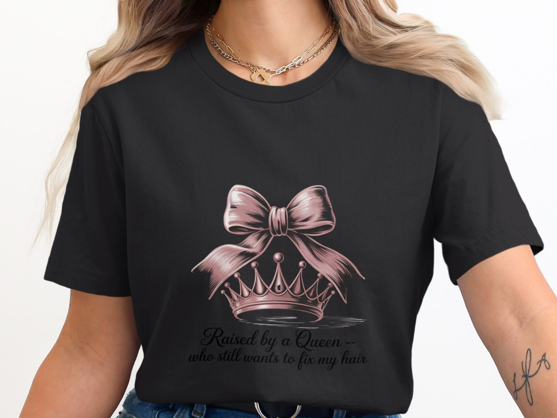 Raised by a Queen Hair Fixing Themed Shirt Product