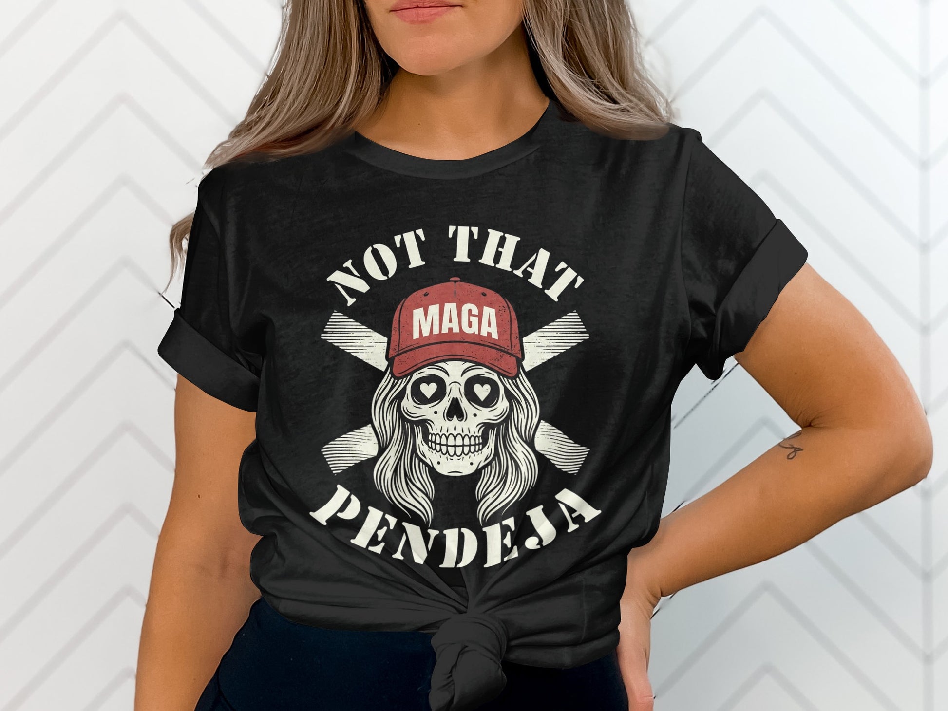 Black t-shirt with "NOT THAT PENDEJA" and skull wearing MAGA hat.