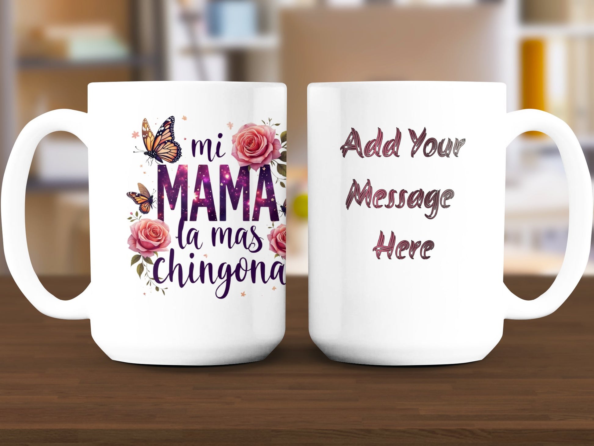 Mi Mama La Mas Chingona Customizable Mug Product
