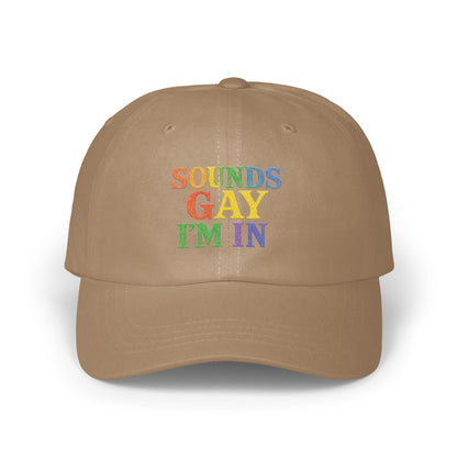 Sounds Gay I'm In Embroidered Baseball Cap product type