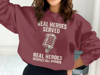 Real Heroes Served Respect All Women Sweatshirt product