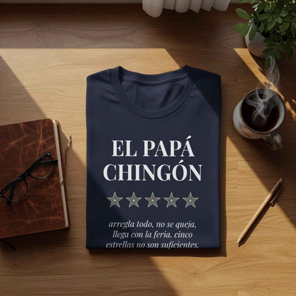 El Papá Chingón Tee | Dia De Los Padres Gift El Papá Chingón | 5-Star Dad T-Shirt