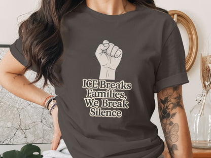 ICE Breaks Families We Break Silence product type