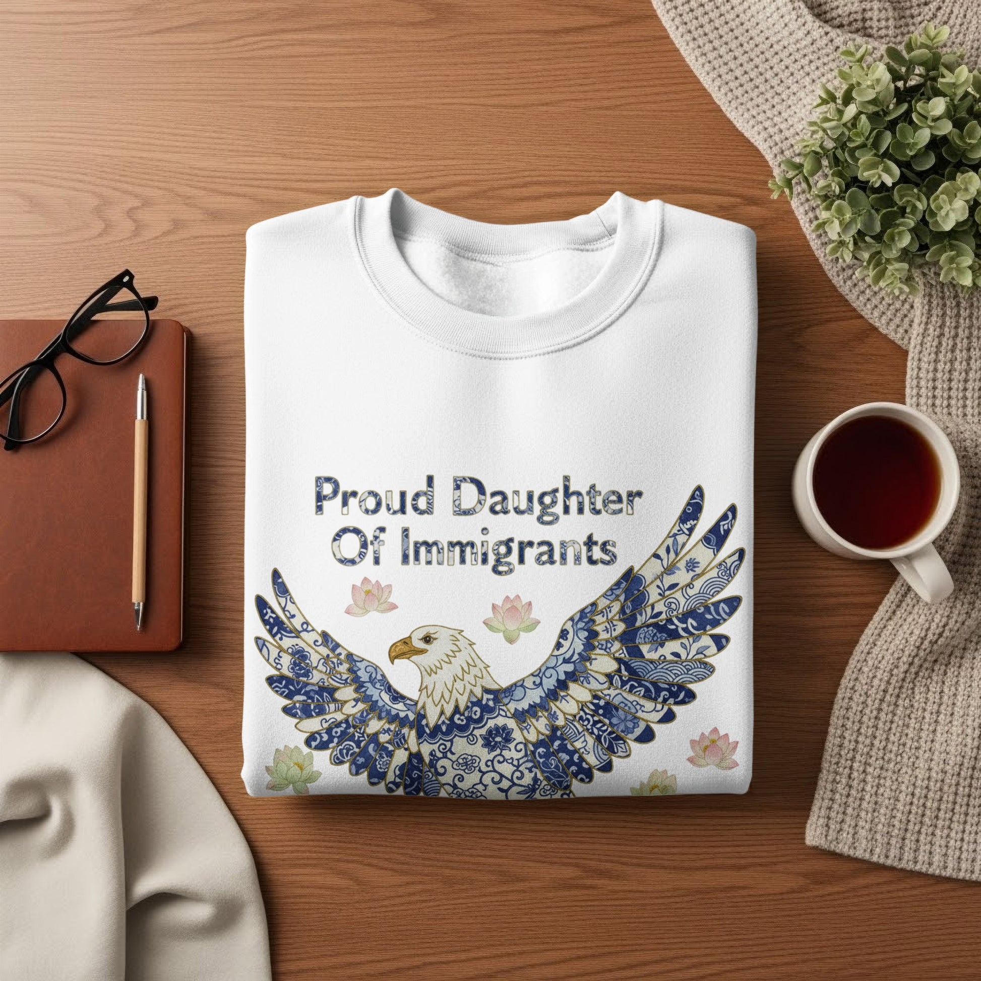 Proud Daughter of Immigrants Eagle Sweatshirt
