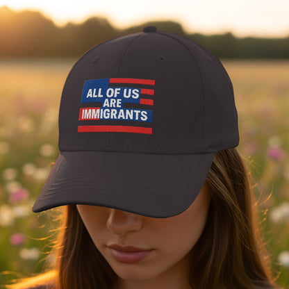 All Of Us Are Immigrants Statement Cap product type