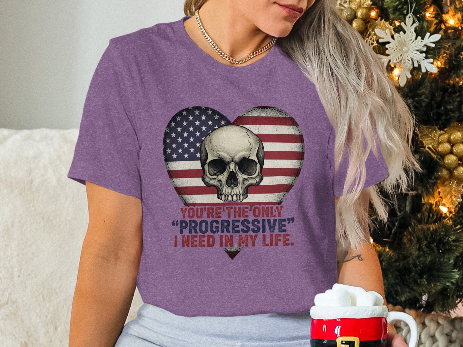 'You're The Only Progressive I Need In My Life' Shirt