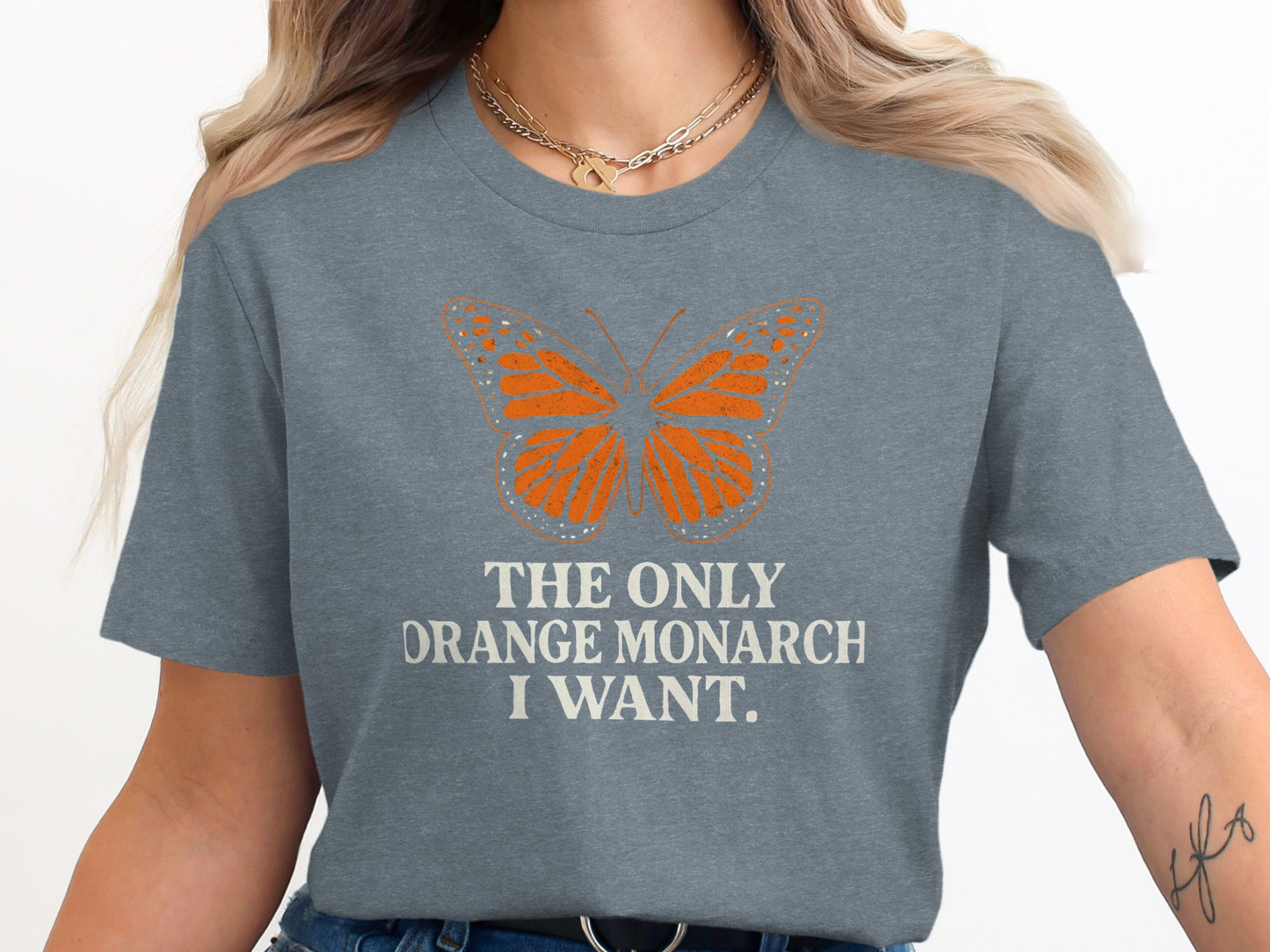 The Only Orange Monarch I Want T-shirt