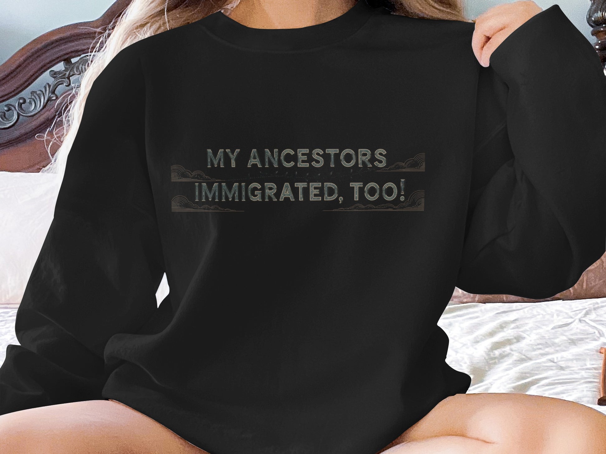 My Ancestors Immigrated Too Statement Shirt product