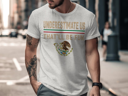 Underestimate Us That'll Be Fun Graphic T-shirt product