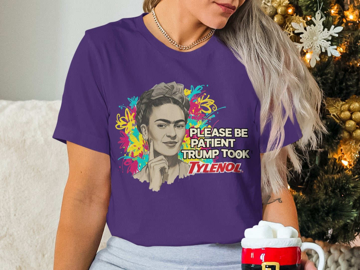 Please Be Patient Trump Took Tylenol T-Shirt