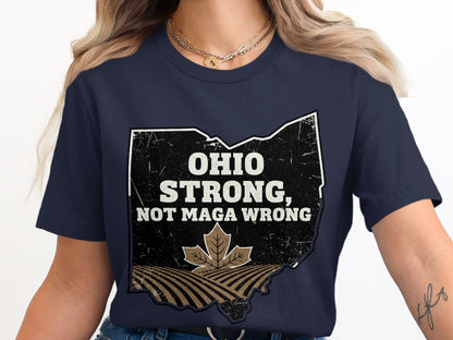 Ohio Strong Not MAGA Wrong Graphic Tee product