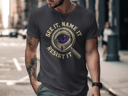 See It Name It Resist It Graphic T-Shirt