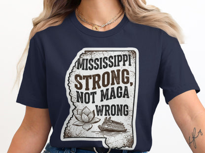 Mississippi Strong Not Maga Wrong T-shirt product type
