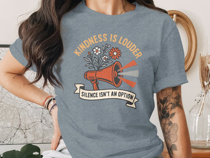 Kindness Is Louder Silence Isn't An Option T-shirt product