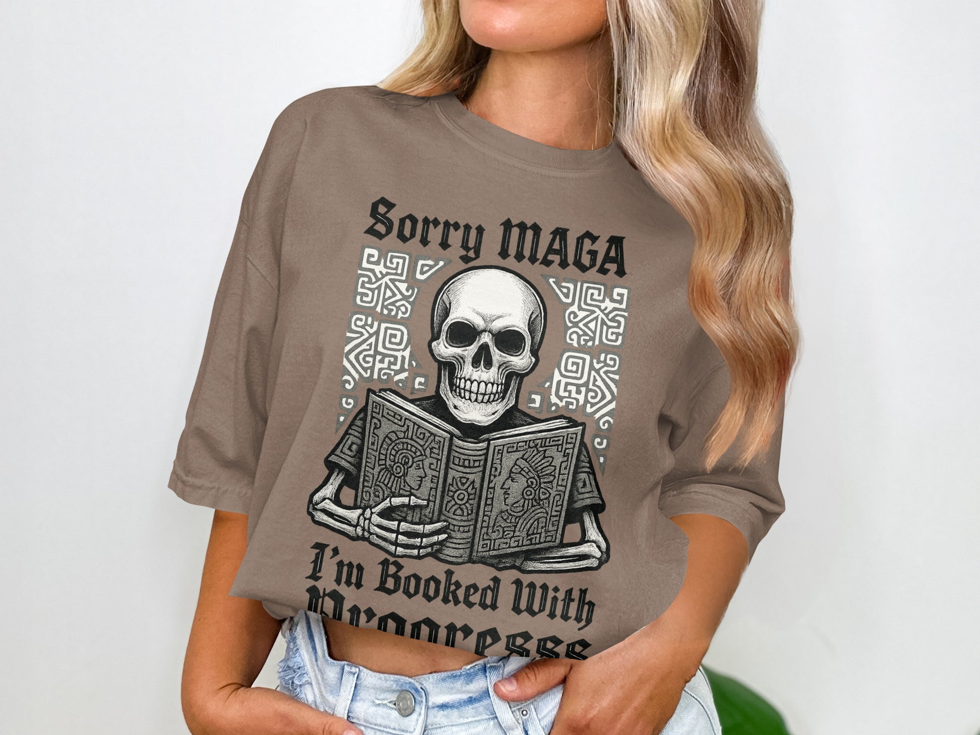 Sorry MAGA I'm Booked With Progresses t-shirt