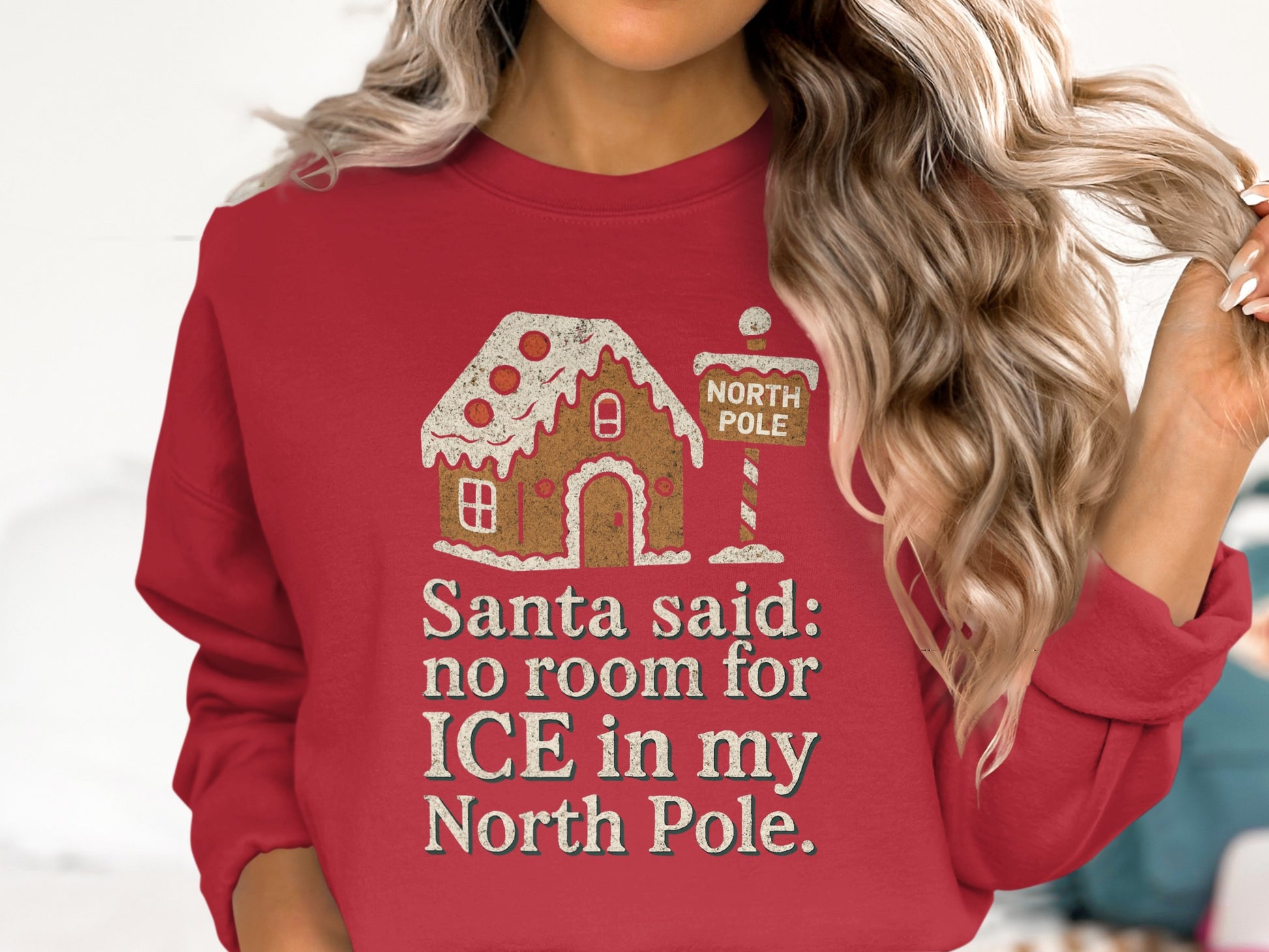 Santa Said No Room For Ice In My North Pole Sweatshirt