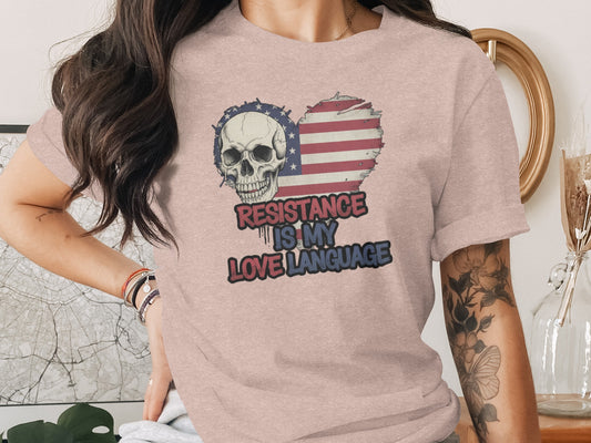 Resistance Is My Love Language Skull T-Shirt