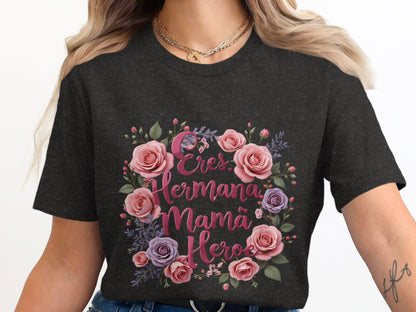 Eres Hermana Mamá Heroé Floral Graphic T-Shirt product type