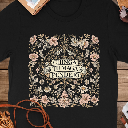 Chinga Tu Maga Pendejo Floral Graphic Shirt