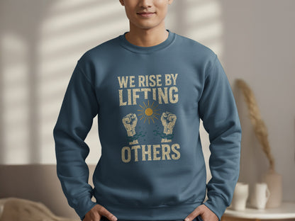 We Rise By Lifting Others Motivational Sweatshirt product