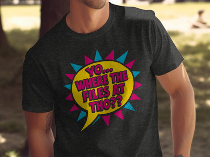 Yo Where The Files At Tho Graphic T-Shirt product type