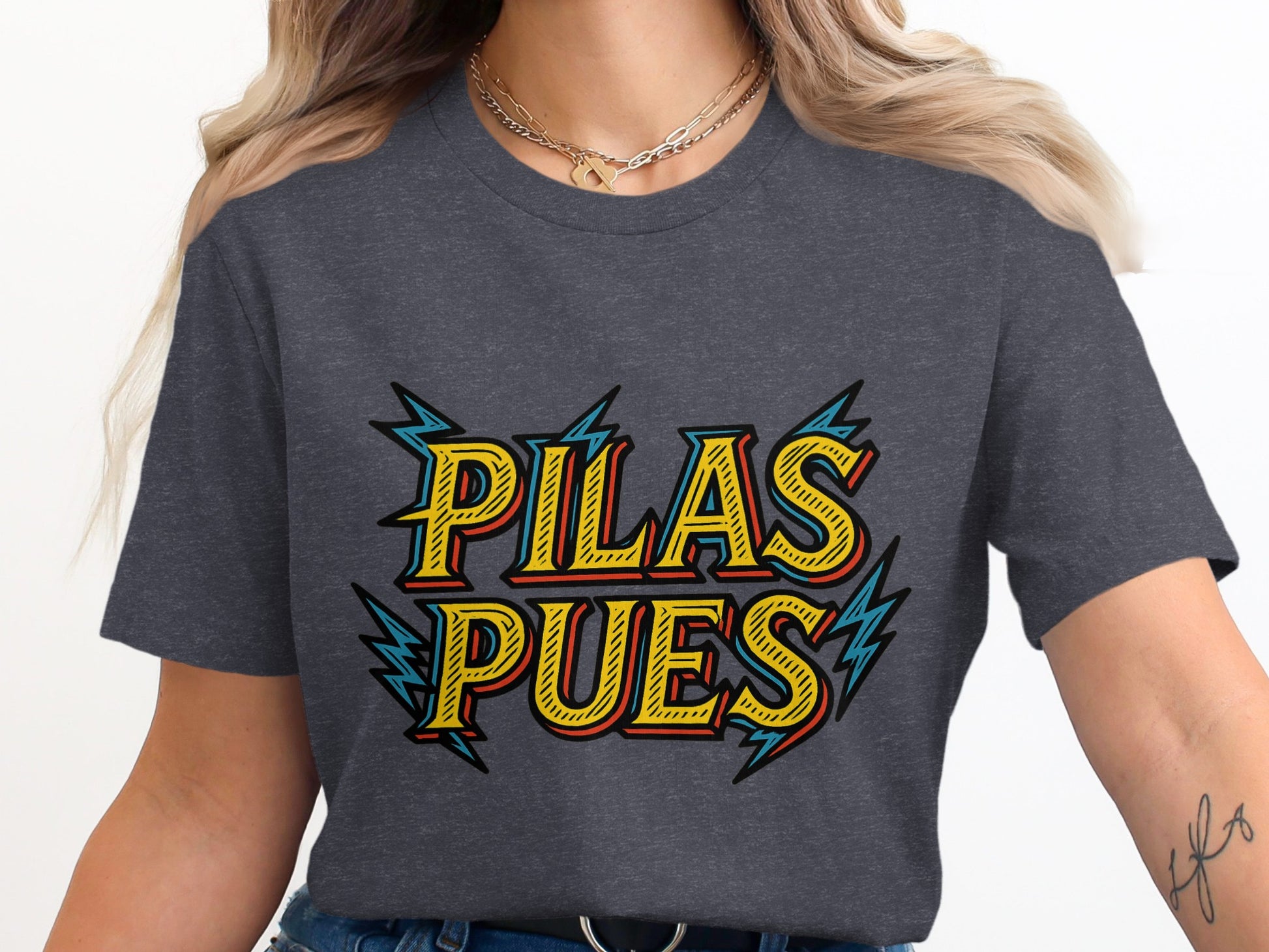 Pilas Pues Graphic Typography Trendy T-Shirt product