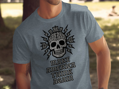 Make America Think Again Skull Graphic T-shirt