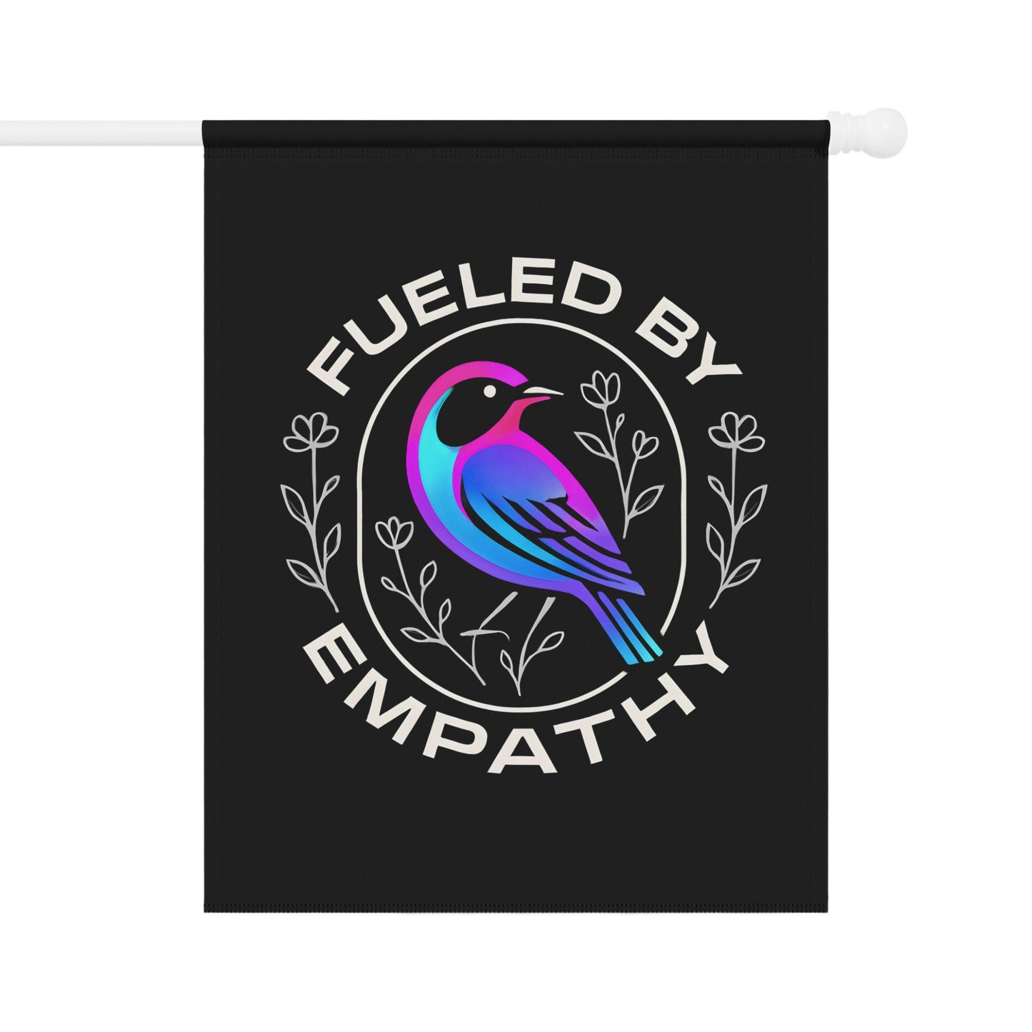 Fueled By Empathy Bird on Flower Design product