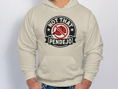 Not That Pendejo Funny Hoodie Anti Idiot Statement product type