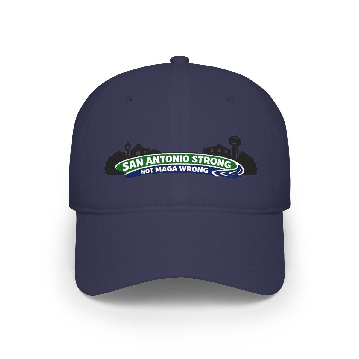 San Antonio Strong Not MAGA Wrong Statement Cap