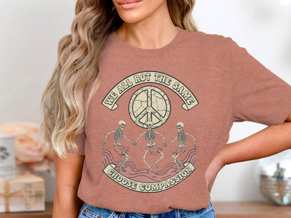 We All Rot The Same Choose Compassion T-shirt product