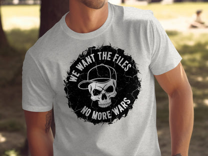 We Want The Files No More Wars Skull Cap Shirt
