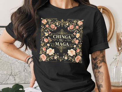 Chinga Tu Maga Floral Design Statement Shirt