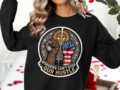 Borders Can't Stop Our Hustle Graphic Sweater product