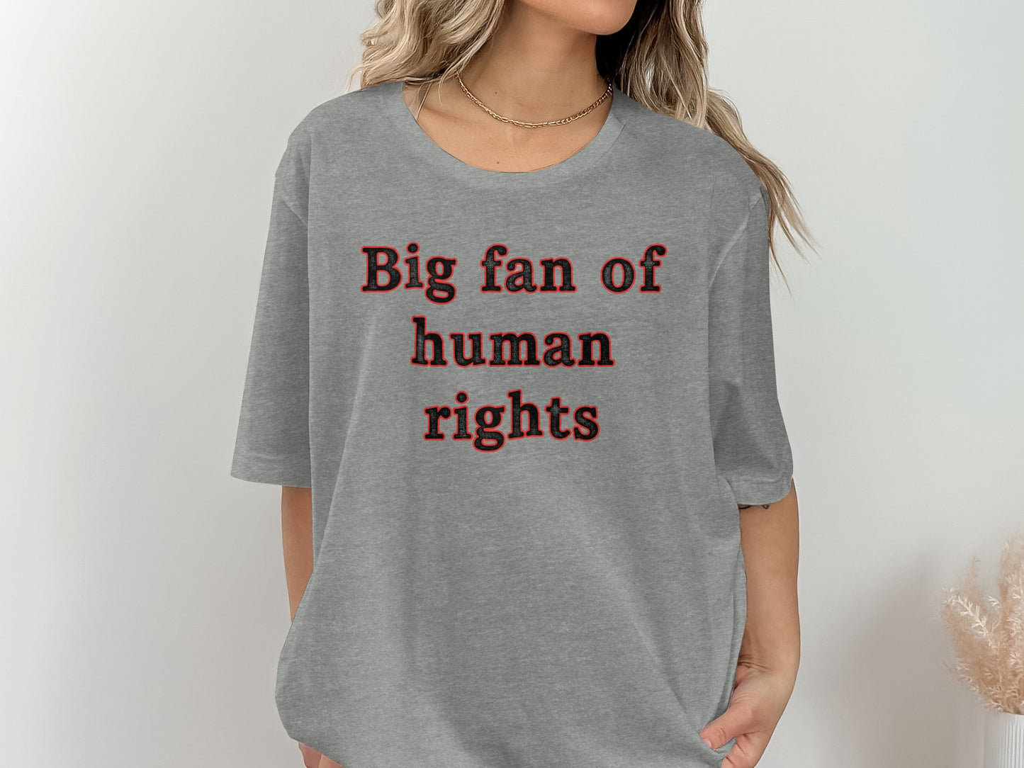 Big fan of human rights printed T-shirt