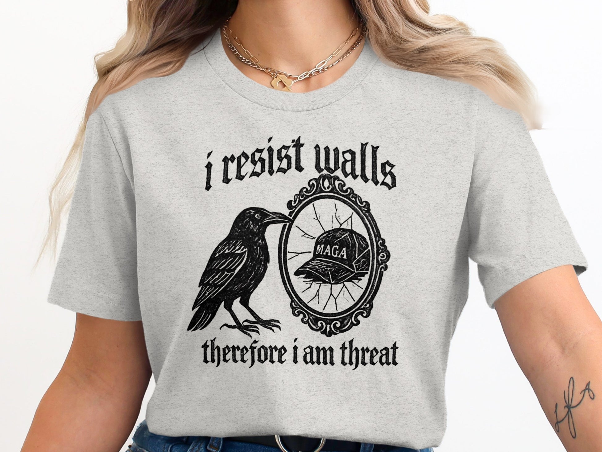 I Resist Walls Therefore I Am Threat Graphic Shirt