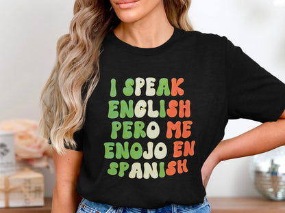 I Speak English Pero Me Enojo En Spanish Shirt product