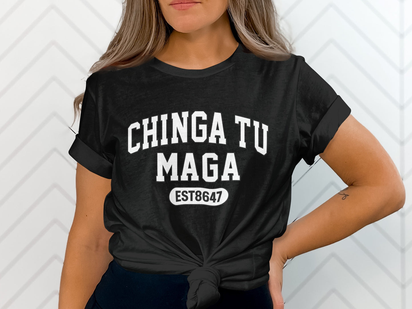 Chinga Tu Maga Est8647 Bold Statement Shirt