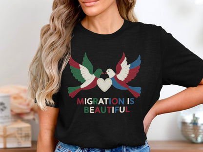 Migration is Beautiful Graphic Tee Shirt